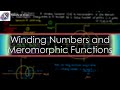 Understanding Winding Numbers and Meromorphic Functions in Complex Analysis