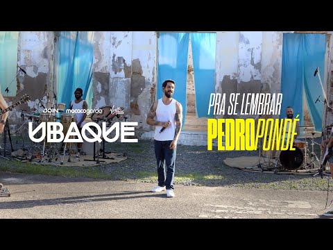 Ubaque, Pedro Pondé - Pra Se Lembrar (Ao Vivo)