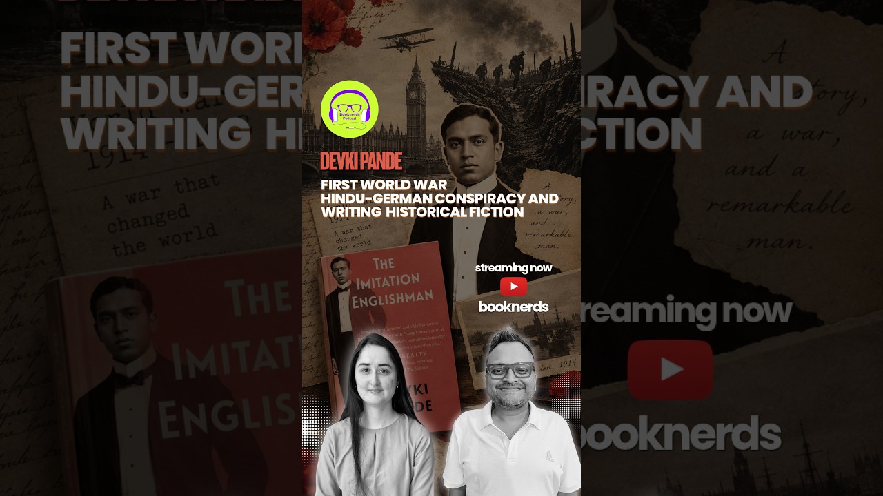 First World War, Hindu-German Conspiracy and Writing Historical Fiction ft Devki Pande