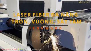MÁY cnc laser fiber đa năng cắt ống thép tròn, vuông, sắt tấm