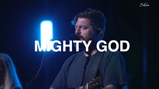 Mighty God  by Josh Baldwin