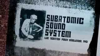 SUBATOMIC SOUND SYSTEM (NYC) feat. MISTA CHATMAN (SEA) OCT 22