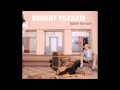 Dwight Yoakam I Wanna Love Again