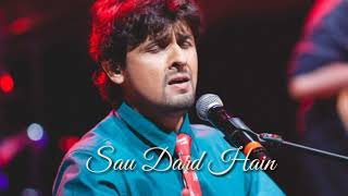 Sau Dard Hai || Sonu Nigam (Lyrics) || Jaan-E-Maan ||
