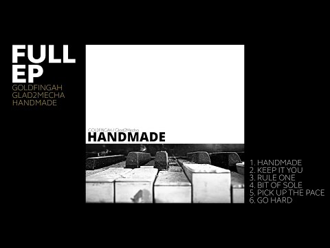 GOLDFINGAH & Glad2Mecha - HANDMADE  [ FULL EP ]