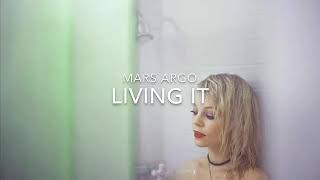Mars Argo - Living It (Audio)