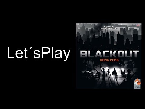 Let´s Play einer kompletten Partie - Blackout Hong Kong von Alexander Pfister