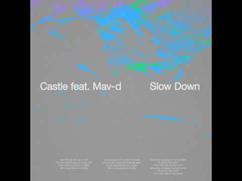 Castle Feat Mav D - Slow Down