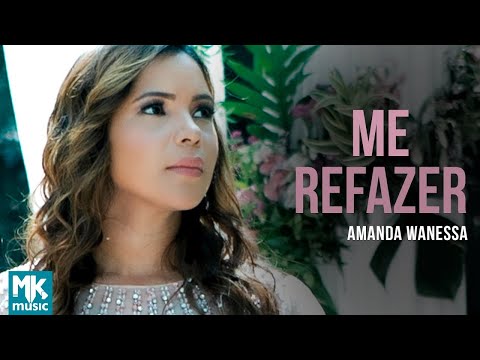 AMANDA VANESSA- ME REFAZER