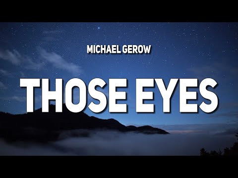 Michael Gerow - Those Eyes (Lyrics)