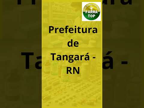 Concurso Prefeitura de Tangará - RN - Farmacêutico e Auxiliar de Farmácia.