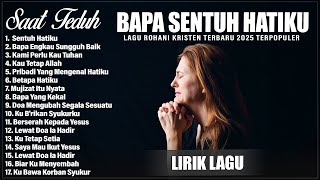 Download lagu PUJIAN PENYEMBAHAN SAAT TEDUH PENYEJUK HATI - LAGU ROHANI KRISTEN TERBARU 2025 TERPOPULER (LIRIK) mp3