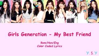 Girls&#39; Generation (소녀시대) - My Best Friend (단짝)  [Han/Rom/Eng Lyrics]