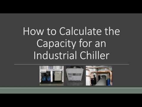How to Calculate the Capacity for an Industrial Chiller