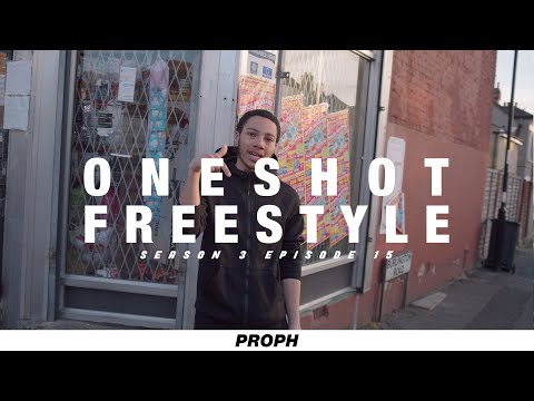 ONESHOT FREESTYLE w/ PROPH | #S03EP15