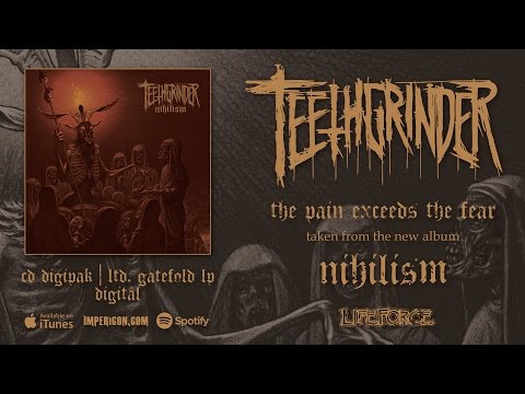 TEETHGRINDER  - The Pain Exceeds The Fear (full track teaser)