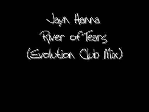 Jayn Hanna - River of Tears (Evolution Club Mix)