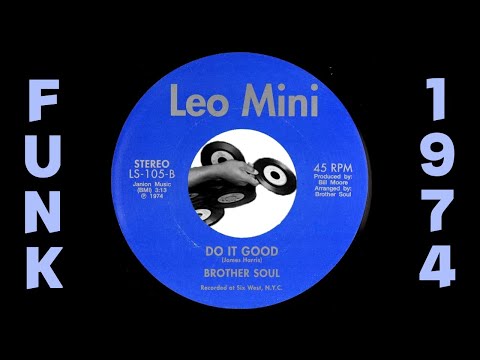 Brother Soul - Do It Good [Leo Mini] 1974 Funk 45