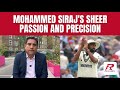 Mohammed Siraj Isn T Just A Bowler He S Heart Grit And Belief In Motion