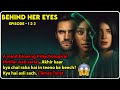Behind Her Eyes - 2021 | Movie Explain in hindi | MovieFlix