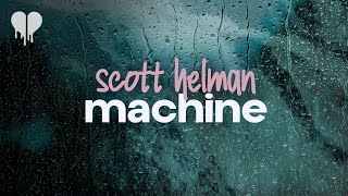 scott helman - machine (lyrics)
