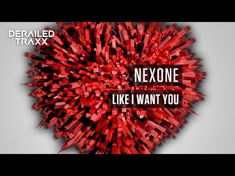 Nexone - Like I Want You
