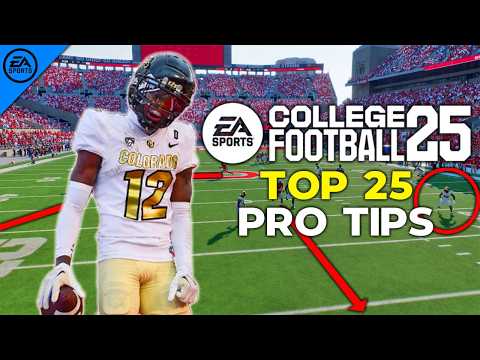 25 PRO Tips You NEED to Know in College Football 25 [NEW]