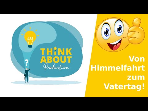 Von Himmelfahrt zum Vatertag!