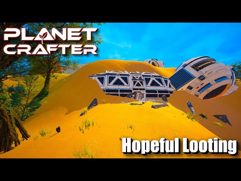 "Hopeful Looting" - The Planet Crafter - V 1.0 - Episode 15