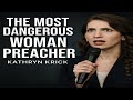The MOST Dangerous Woman Preacher: Kathryn Krick