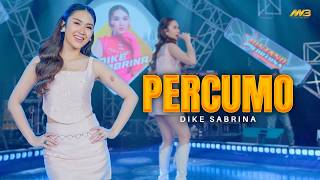 Download lagu DIKE SABRINA - PERCUMO | Feat. BINTANG FORTUNA mp3