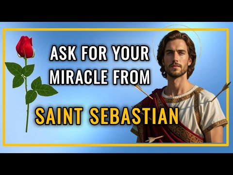 Miraculous Prayer to Saint Sebastian for Impossible Causes