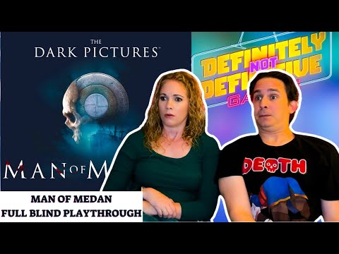 First Time Playing Man of Medan