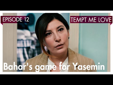 Bahar's game for Yasemin - Tempt me Love Short Scenes