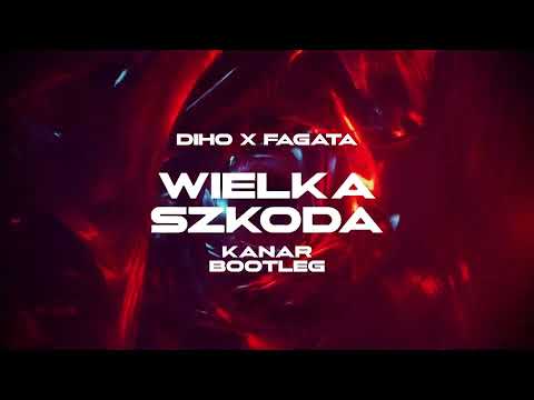 Diho x Fagata - Wielka szkoda (KANAR Bootleg)