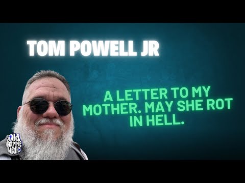 A letter to my mother. May she rot in hell.