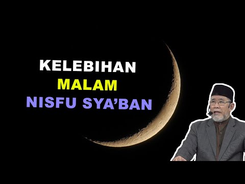 Kelebihan Malam Nisfu Syaban | Dato' Dr. Danial Zainal Abidin