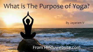 What is The Purpose of Yoga