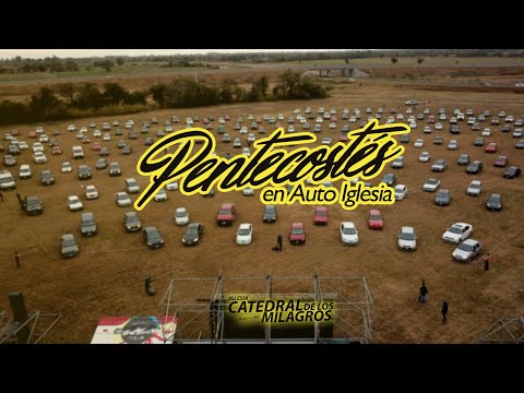 RESUMEN PENTECOSTES "Auto-Iglesia" Catedral de los Milagros