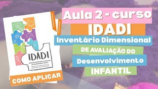 Aula 2 CURSO inventário Dimensional de Avaliação do Desenvolvimento Infantil - IDADI - COMO APLICAR!