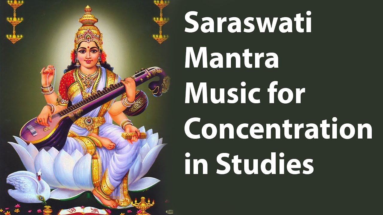 Saraswatya Mantra to Improve Concentration And Focus For Studying