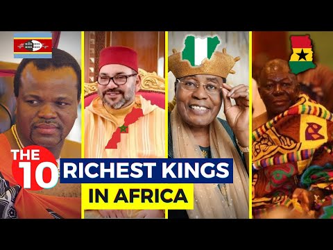 , title : 'The 10 Richest Kings In Africa 2022...'