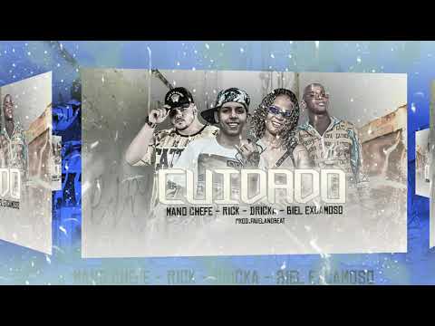 BIEL XCAMOSO & MC RICK E MANO CHEFFE, MC DRICKA - CUIDADO