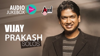 Vijay Prakash Solos | Vijay Prakash Hits Kannada | Audio Jukebox 2017 | New Kannada Seleted Hits
