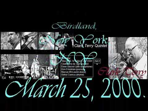 "EXPRESIONES JAZZÍSTICAS..."- Programa Nº 63. CLARK TERRY QUINTET. Birland.NY, March 25, 2000.Set 2.