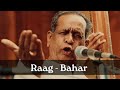 Raag Bahar | Pandit Bhimsen Joshi