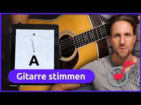 Gitarre richtig stimmen! - Mit und ohne Stimmgerät