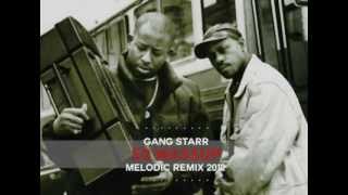 Gang Starr - So Wassup (Melodic Remix)