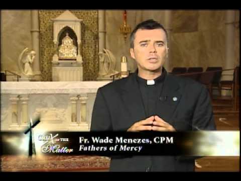 Crux of the Matter, Fr. Wade Menezes, CPM
