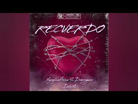 YoungLasFlores ft s.dominguez x delajota - RECUERDOS (Audio Oficial)